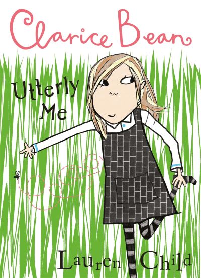 Utterly me, Clarice Bean Utterly me, Clarice Bean