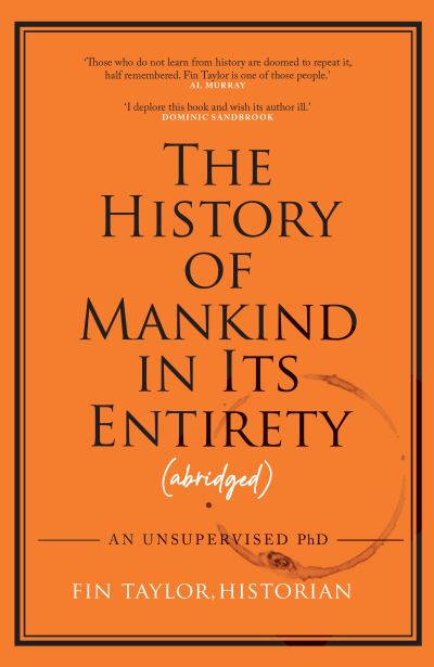 The history of mankind in its entirety (abridged)