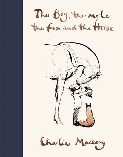 The boy, the mole, the fox and the horse The boy, the mole, the fox and the horse