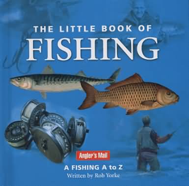 The little book of fishing by Rob Yorke (9780954456139)