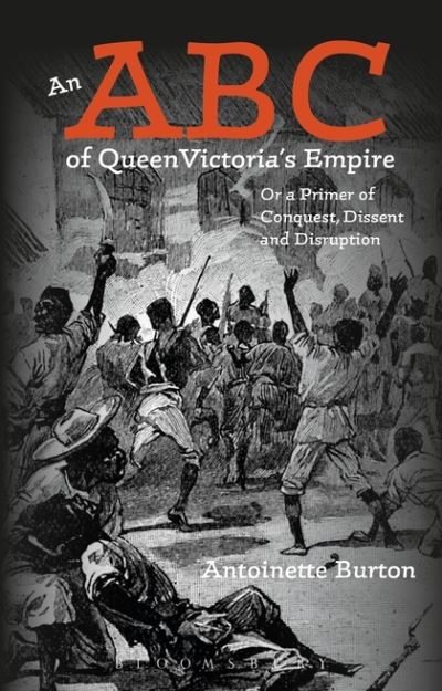 An ABC of Queen Victoria s empire by Antoinette M. Burton