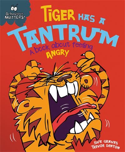 Tiger has a tantrum Tiger has a tantrum