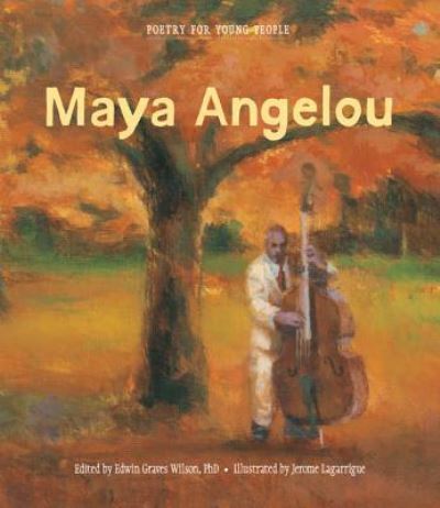 Poetry for Young People : Maya Angelou Maya Angelou