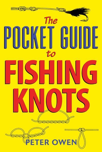 The Pocket Guide to Fishing Knots by Peter Owen (9781873674345)