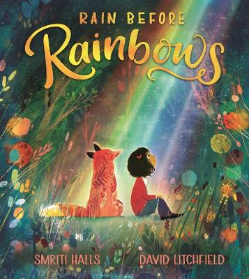 Rain before rainbows
