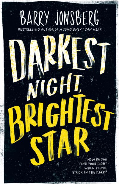 Darkest night, brightest star