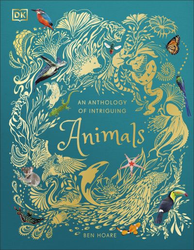 An anthology of intriguing animals An anthology of intriguing animals