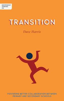 Independent thinking on transition Independent thinking on transition