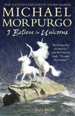 I believe in unicorns I believe in unicorns