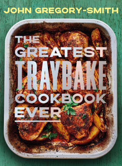 The greatest traybake cookbook ever
