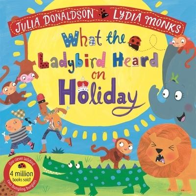 What the ladybird heard on holiday by Julia Donaldson (9781529051421)