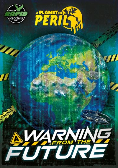 A warning from the future A warning from the future