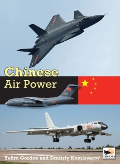 Chinese Air Power Op/HS by Yefim Gordon (9781910809464)