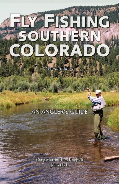 Fly Fishing Southern Colorado by Craig Martin (9780871089465)