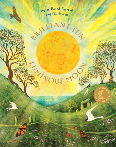 Brilliant sun, luminous moon