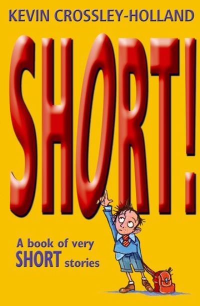 Short! by Kevin Crossley-Holland (9780192781482)