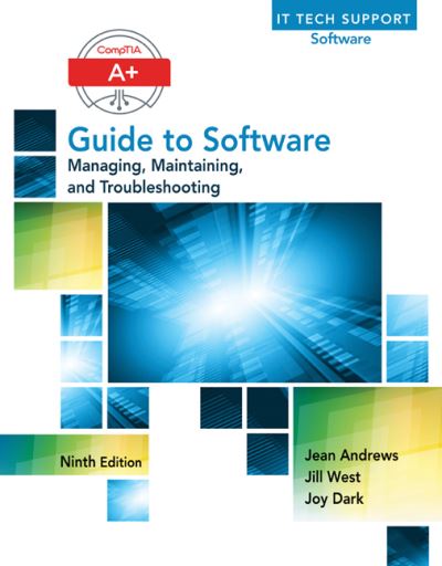 CompTIA A+ guide to software by Jill West (9781305266506)