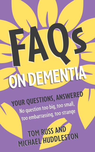 FAQs on dementia FAQs on dementia