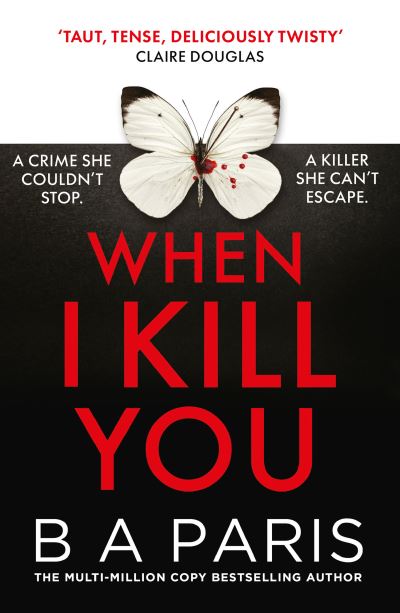 When I kill you