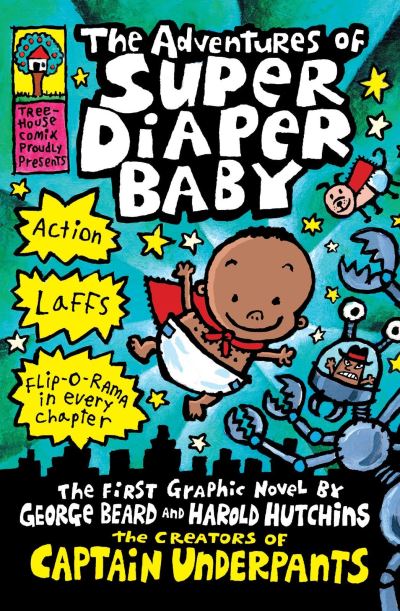 The adventures of Super Diaper Baby The adventures of Super Diaper Baby