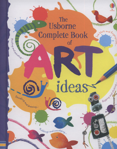 The Usborne complete book of art ideas