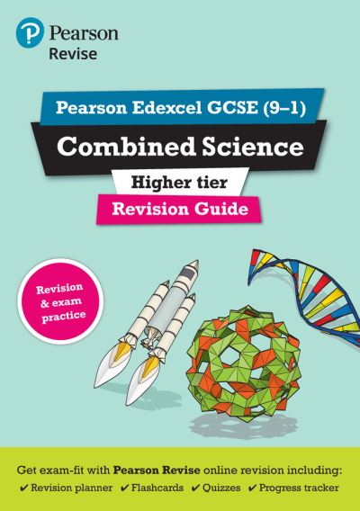 Revise Edexcel GCSE (9-1) Combined Science Higher Revision Guide