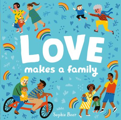 Love makes a family Love makes a family