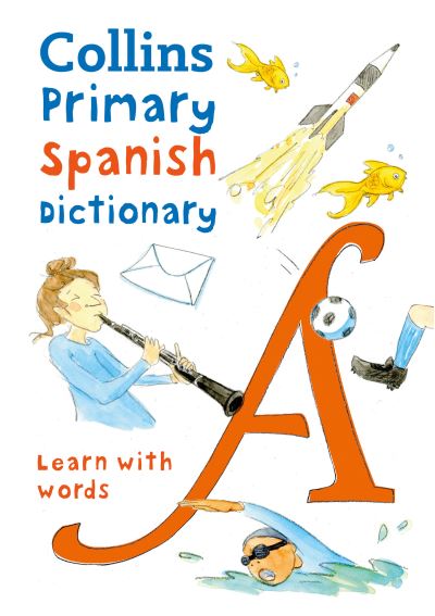 Collins primary Spanish dictionary Collins primary Spanish dictionary