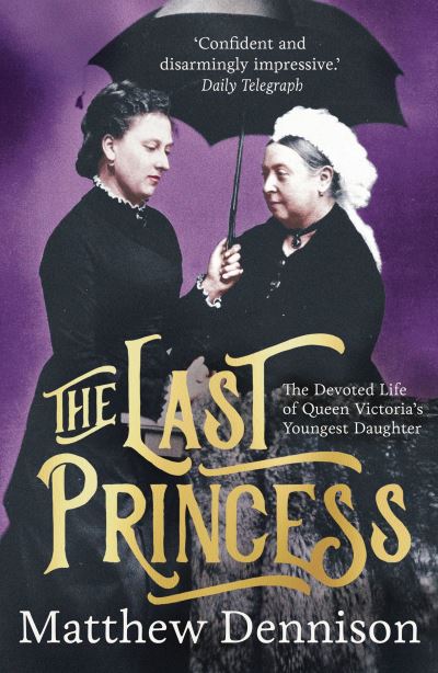 The last princess by Matthew Dennison (9781789544701)