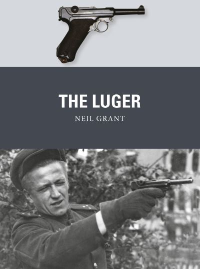 The luger by Neil Grant (9781472819734)