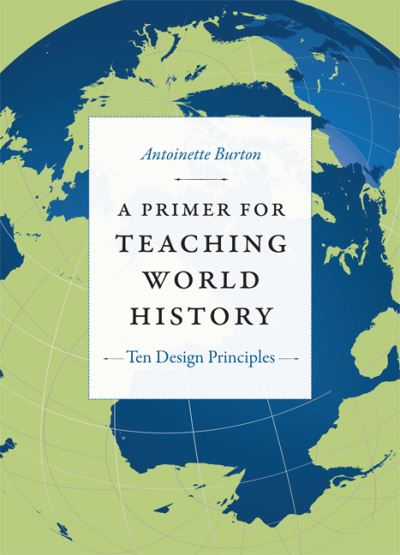 A primer for teaching world history by Antoinette M. Burton