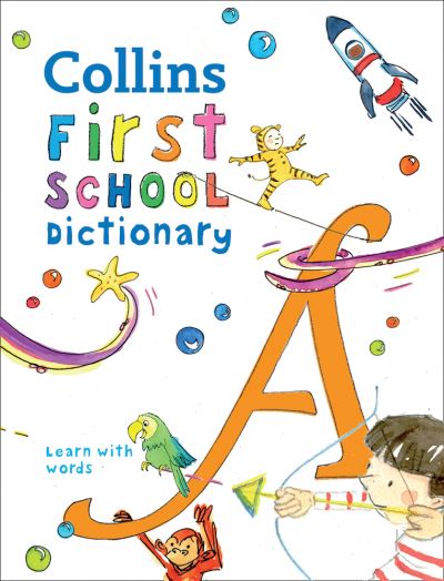 Collins first school dictionary Collins first school dictionary