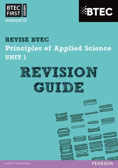 Revise BTEC First in Applied Science Revision Guide