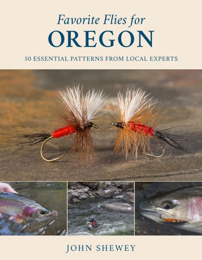 Favorite Flies for Pennsylvania: 50 Essential Patterns from Local