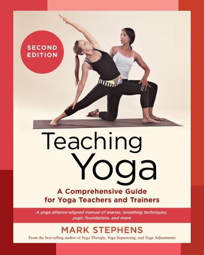 Yoga Adjustments: Philosophy, Principles, and Techniques by Mark Stephens,  Paperback