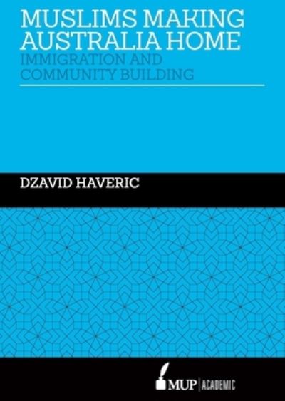 Muslims Making Australia Home by Dzavid Haveric 9780522875805