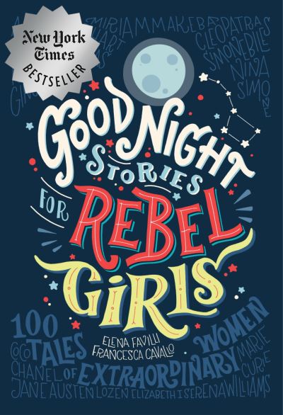 Good night stories for rebel girls 100 tales of extraordinary women