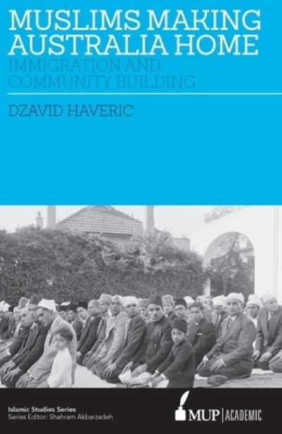 Muslims making Australia home by Dzavid Haveric 9780522875812