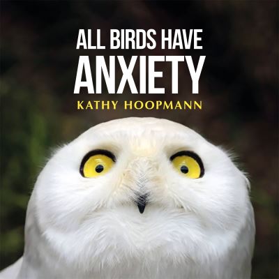 All birds have anxiety All birds have anxiety