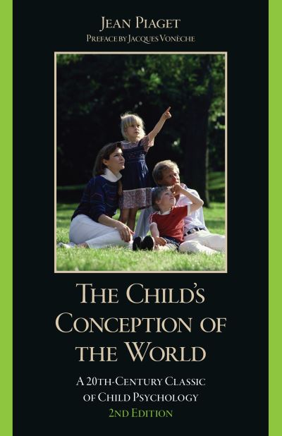 The Child s Conception of the World by Jean Piaget 9781633889828