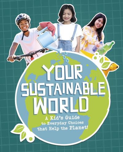 Your sustainable world a kid