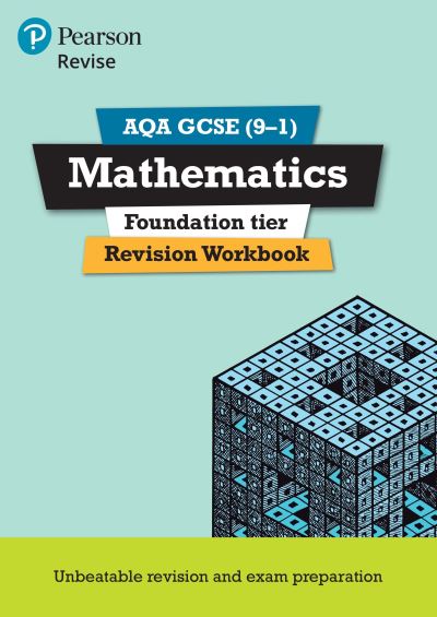 Revise AQA GCSE (9-1) Mathematics Foundation Revision Workbook