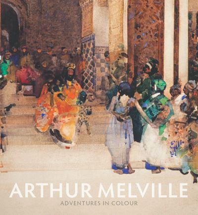 Arthur Melville by Scottish National Gallery (9781906270872)