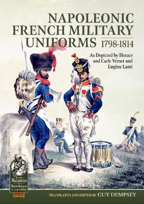 Napoleonic French military uniforms 1798 1814 by Carle Vernet