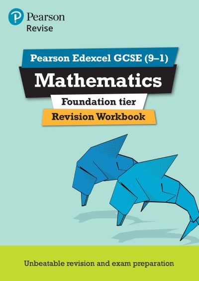 Revise Edexcel GCSE (9-1) Mathematics Foundation Revision Workbook