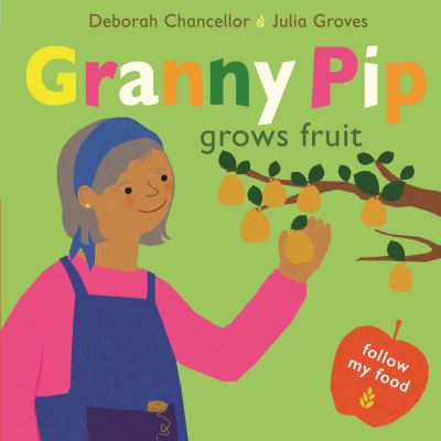 Granny Pip grows fruit