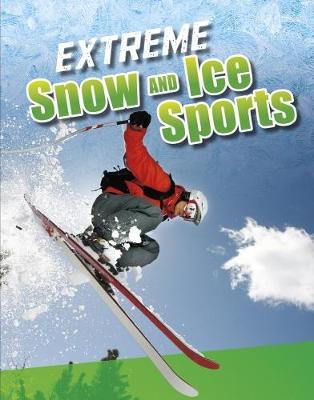 Extreme snow and ice sports