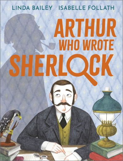 Arthur, who wrote Sherlock