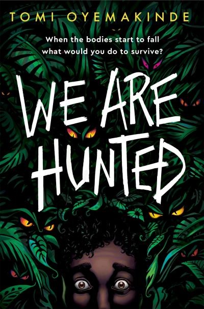 We are hunted Tomi Oyemakinde