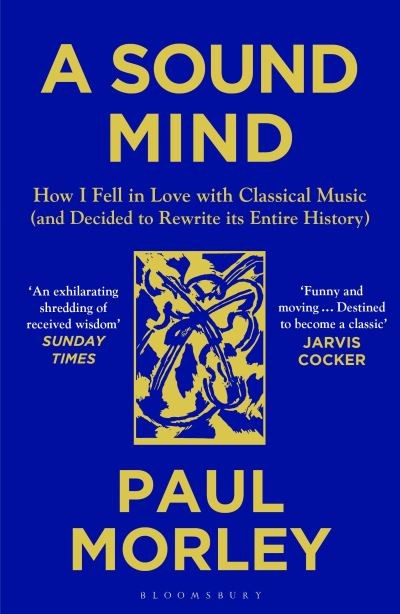 A Sound Mind by Paul Morley | Music
